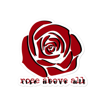 "Rose | Rise Above All" Sticker